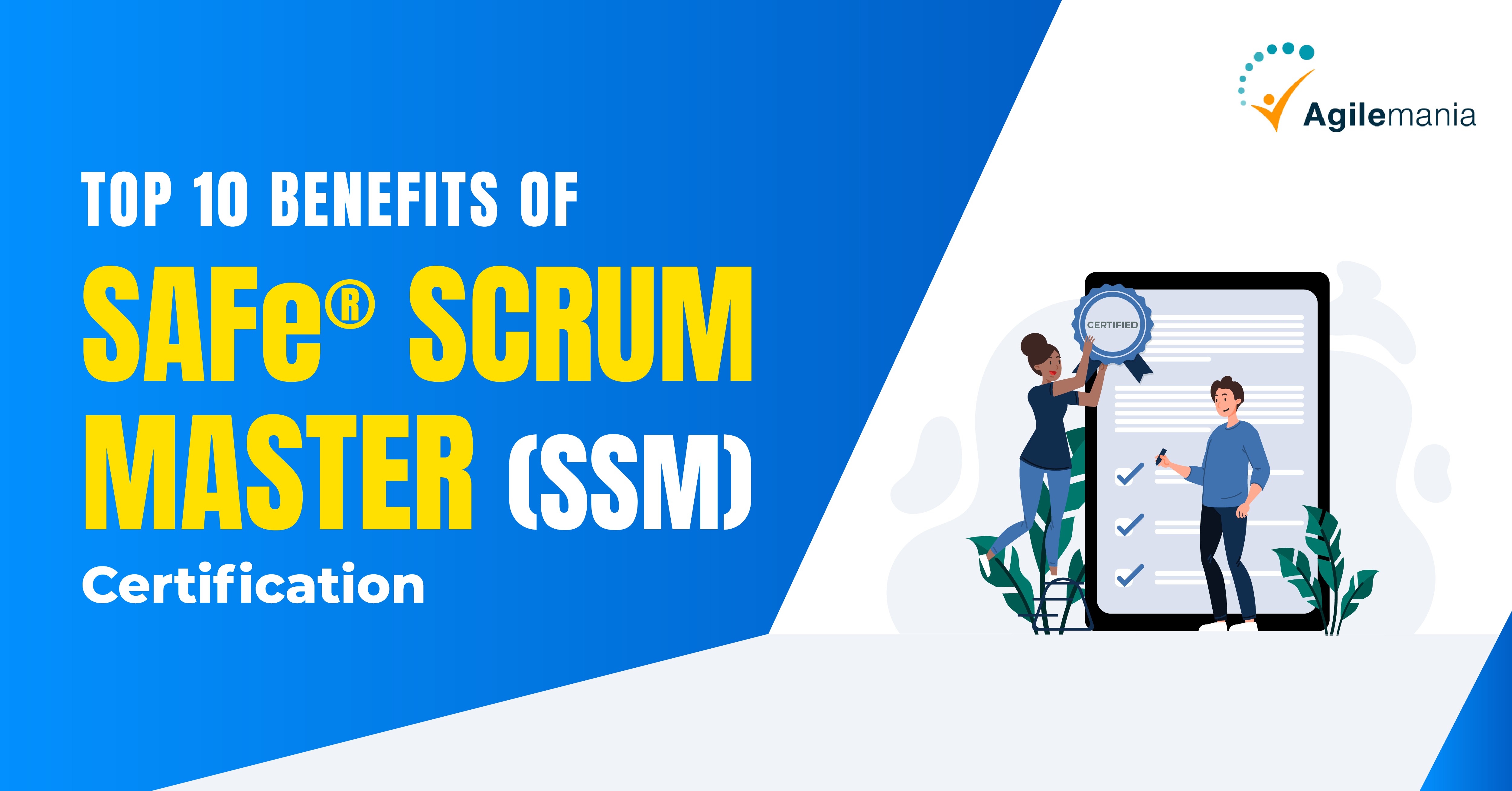 Top 10 Benefits of SAFe® Scrum Master Certification