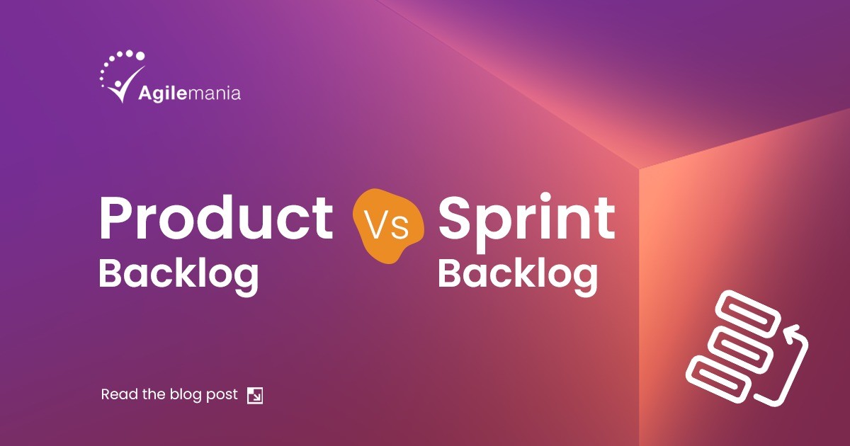 Product Backlog Vs Sprint Backlog in Agile