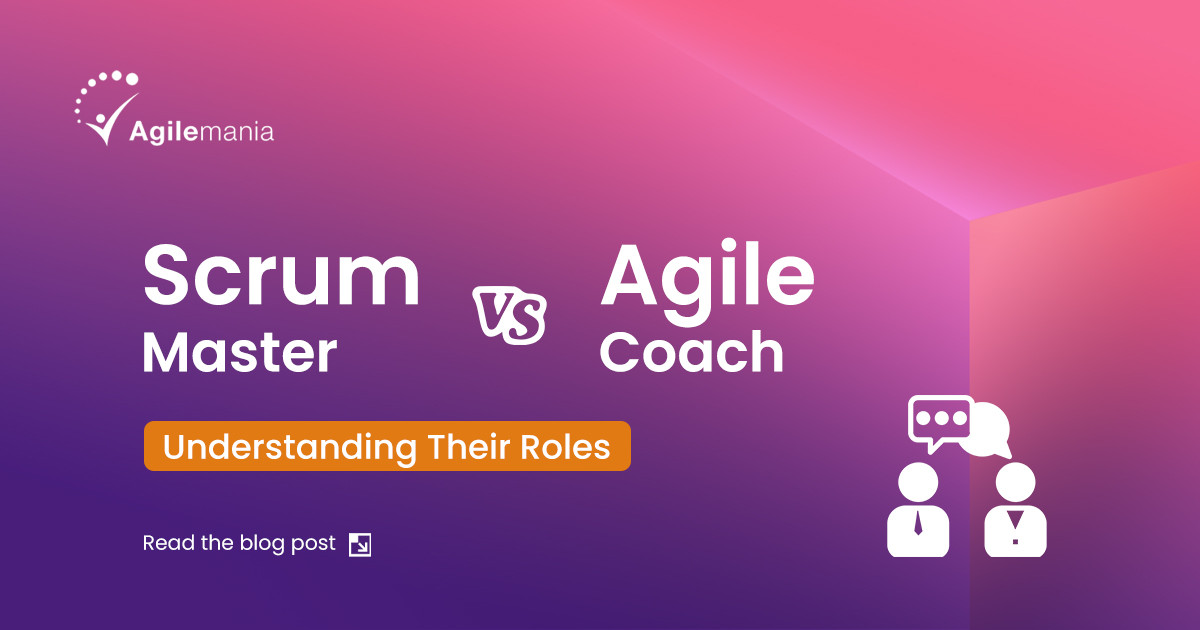 Scrum Master vs. Agile Coach: Understanding Their Roles