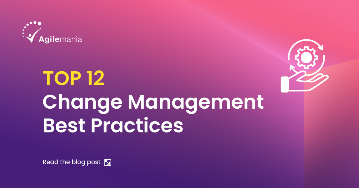 Top 12 Change Management Best Practices