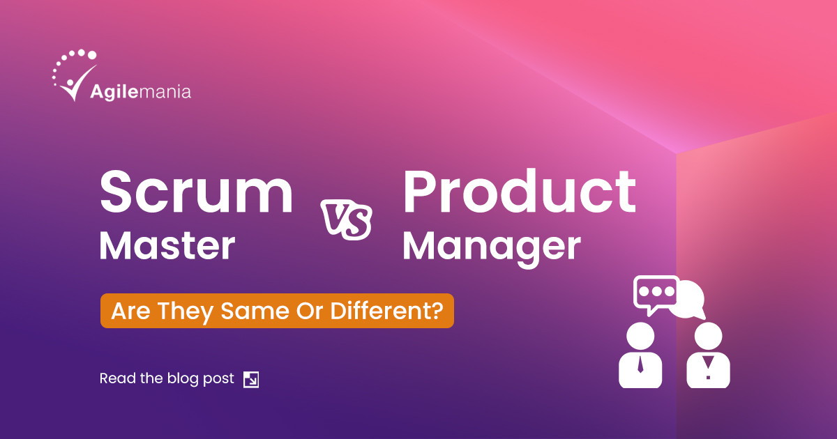 Scrum Master Vs Project Manager: Are They Same Or Different?