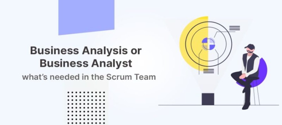 Role of Business Analysts in Agile Scrum: a Guide by Naveen Singh