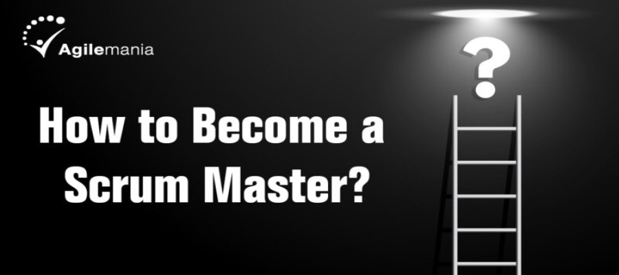 How to Become a Scrum Master?