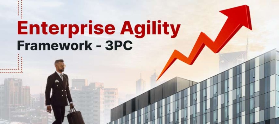 Enterprise Agility Framework – 3PC