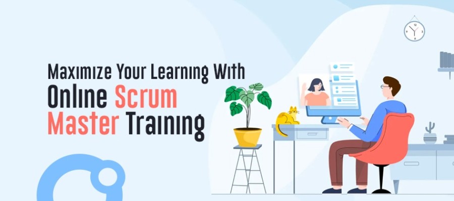 Maximize Your Learning With Online Scrum Master Certification Training