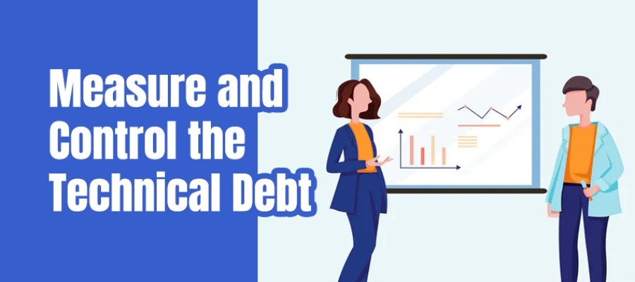 Measure and Control the Technical Debt