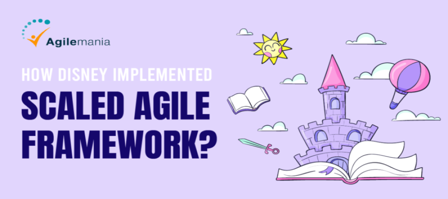 How Disney Implemented Scaled Agile Framework®?